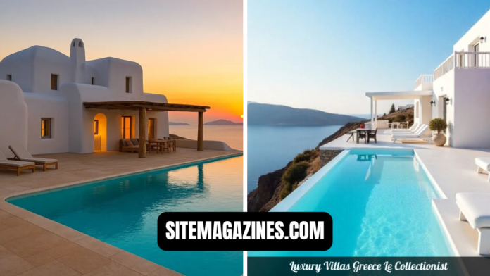 luxury villas greece le collectionist